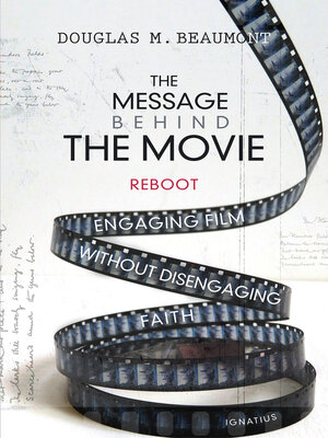 cover image of The Message Behind the Movie—The Reboot